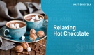 Relaxing Hot Chocolate
